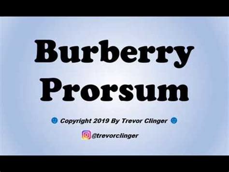 how to pronounce burberry prorsum.